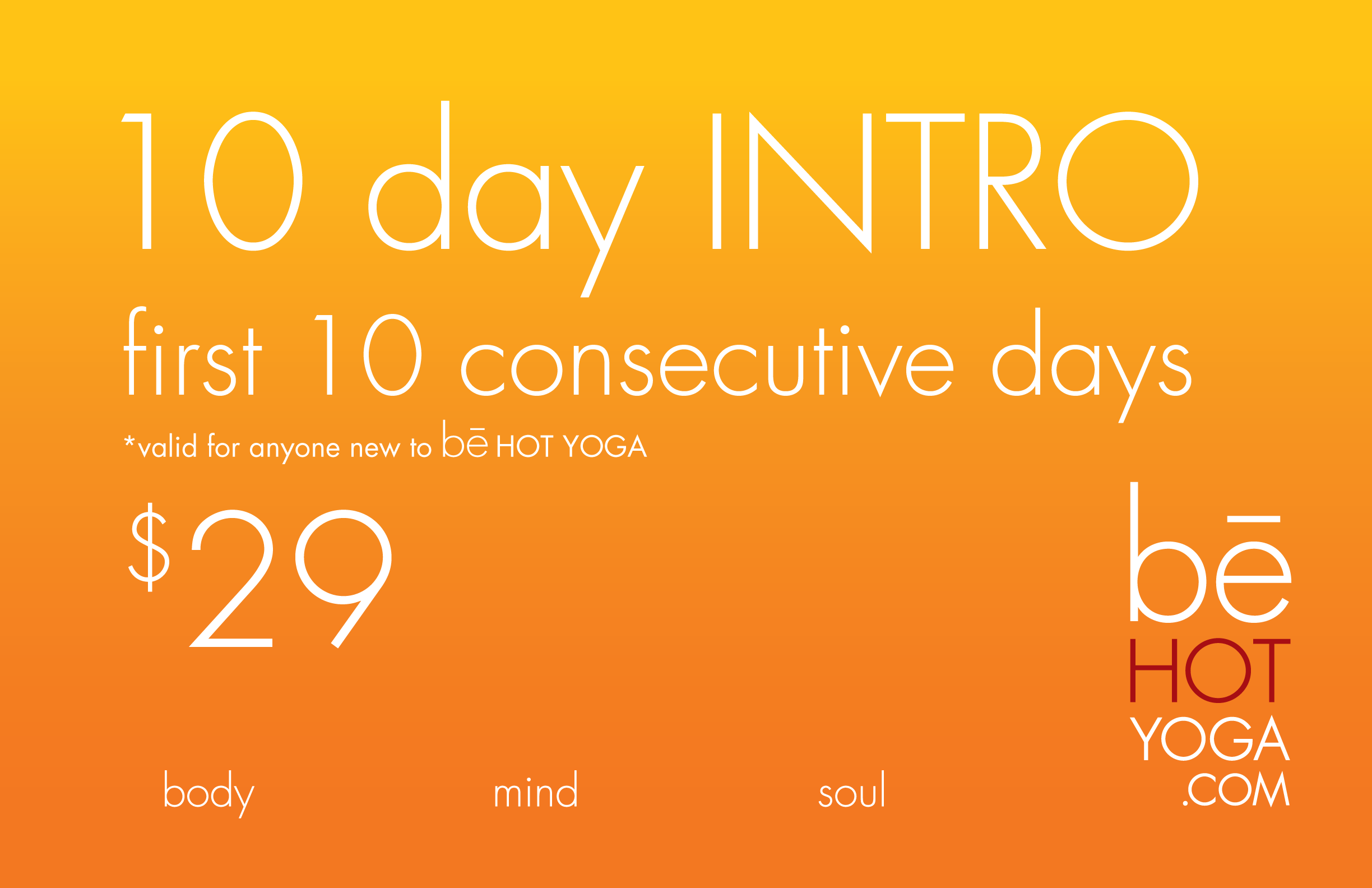 first time = 10 day INTRO for $29